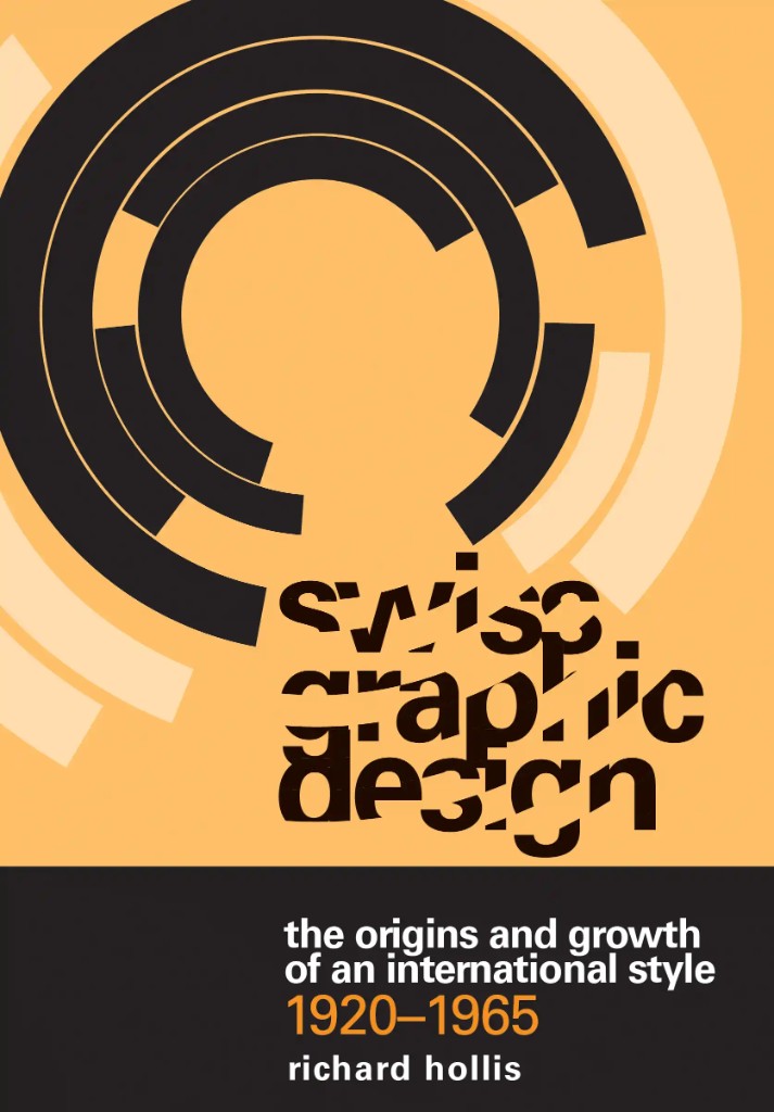 Swiss Graphic Design: The Origins and Growth of an International Style